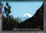 Mt Everest: from below Namche Bazaar